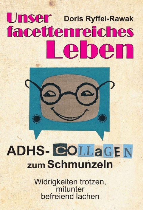 Unser facettenreiches Leben - Doris Ryffel-Rawak