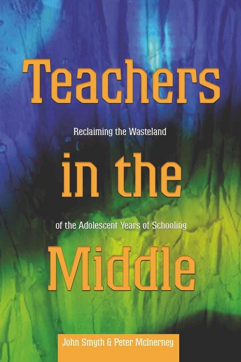 Teachers in the Middle - John Smyth, Peter McInerney