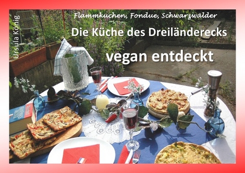 Die K&uuml;che des Dreil&auml;nderecks vegan entdeckt - Ursula K&ouml;nig