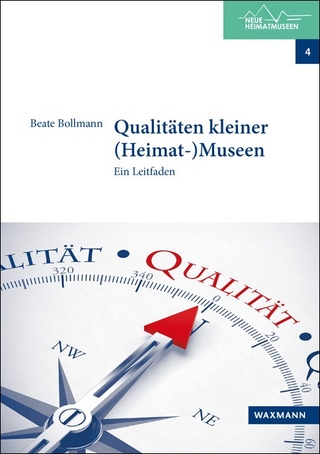 Qualitäten kleiner (Heimat-)Museen