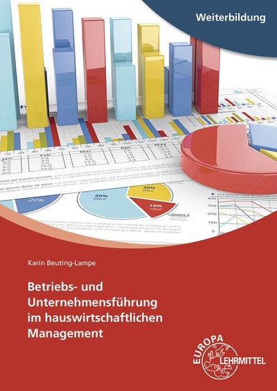 Betriebs- und Unternehmensf&uuml;hrung im hauswirtschaftlichen Management - Karin Beuting-Lampe
