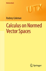 Calculus on Normed Vector Spaces - Rodney Coleman