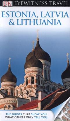 DK Eyewitness Travel Guide: Estonia, Latvia & Lithuania - Howard Jarvis, Tim Ochser