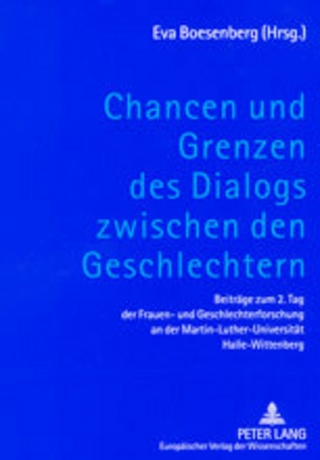 Chancen und Grenzen des Dialogs zwischen den Geschlechtern