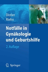 Notf&auml;lle in Gyn&auml;kologie und Geburtshilfe - Wolfgang Distler, Axel Riehn