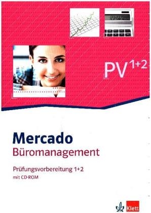Mercado B&uuml;romanagement. Pr&uuml;fungsvorbereitung 1+2 mit CD-ROM - Birgit Brangs, Ulrike Schenk, Nicola Wanser-Syk