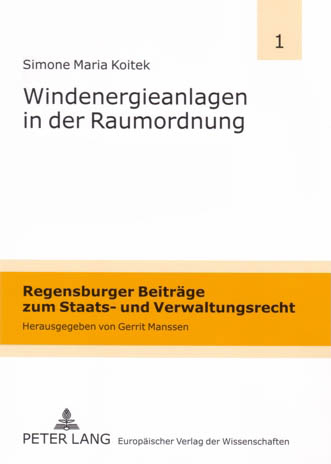 Windenergieanlagen in der Raumordnung - Simone Maria Koitek