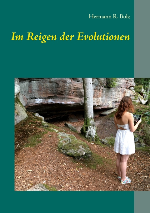 Im Reigen der Evolutionen - Hermann R. Bolz