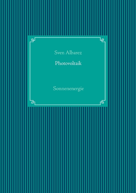 Photovoltaik - Sven Albarez