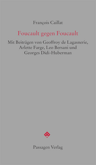 Foucault gegen Foucault