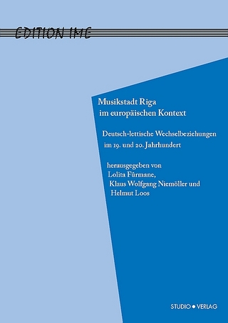 Musikstadt Riga im europäischen Kontext