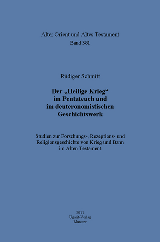 Der „Heilige Krieg“ im Pentateuch und im deuteronomistischen Geschichtswerk