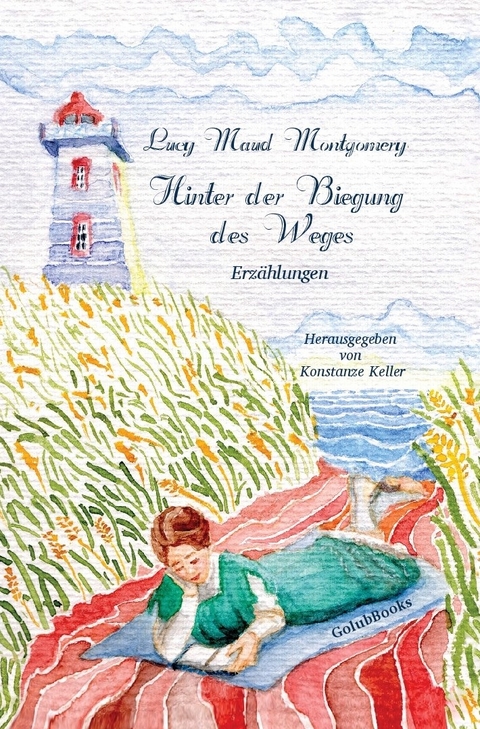 Hinter der Biegung des Weges - Lucy Maud Montgomery