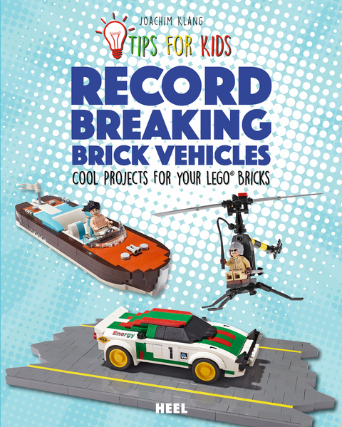 Tips for kids: Record Breaking Brick Vehicles - Joachim Klang
