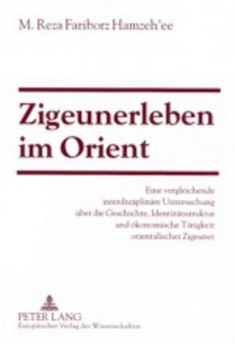 Zigeunerleben im Orient - Reza Fariborz Hamzeh&acute;ee