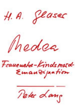 Medea oder Frauenehre, Kindsmord und Emanzipation