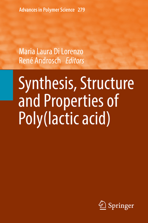 Synthesis, Structure and Properties of Poly(lactic acid) - 