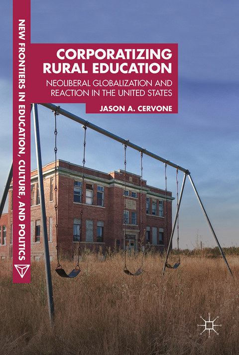 Corporatizing Rural Education - Jason A. Cervone