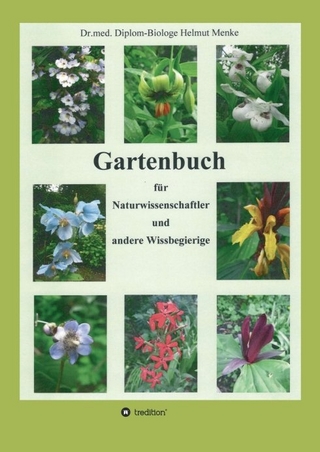 Gartenbuch für Naturwissenschaftler und andere Wissbegierige