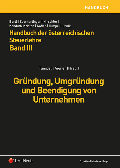 Handbuch der &ouml;sterreichischen Steuerlehre, Band III - Friedrich Fraberger, Michael Zwick-Pevny, Sabine Urnik, Michael Tumpel, Isabell Krug, Pavel Knesl, Daniel Hofer, Romuald Bertl, Katharina Gewe&szlig;ler, Alexander Herbst, Sabine Kanduth-Kristen, Andreas Kapferer, Rolf Kapferer, Harald Moshammer, Rainer Partl, Eva Rohn, Helga Rohner, Rudolf Steckel, Alexandra Wittmann