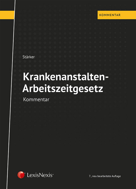 Krankenanstalten-Arbeitszeitgesetz KA-AZG - Lukas St&auml;rker