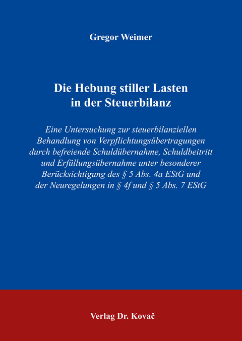 Die Hebung stiller Lasten in der Steuerbilanz - Gregor Weimer