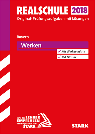 Original-Prüfungen Realschule - Werken - Bayern