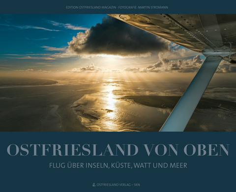 Ostfriesland von oben - Silke Arends, Hildegard Schepker, Holger Bloem