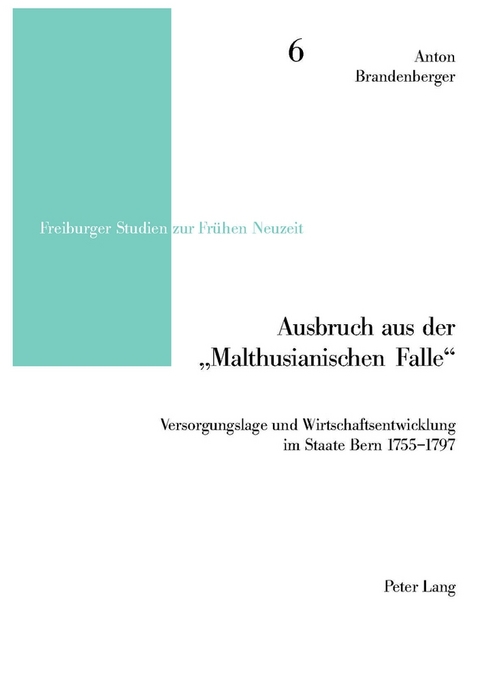 Ausbruch aus der &laquo;Malthusianischen Falle&raquo; - Anton Brandenberger