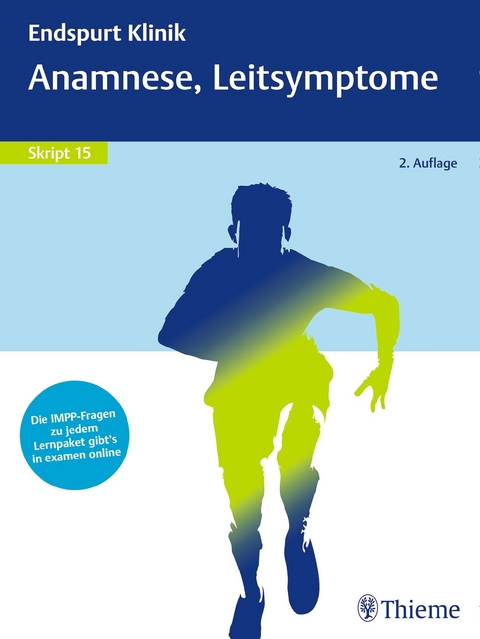 Endspurt Klinik Skript 15: Anamnese, Leitsymptome