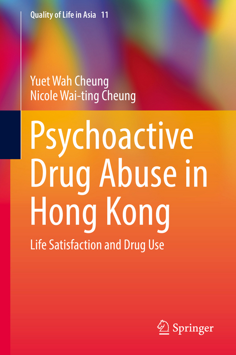 Psychoactive Drug Abuse in Hong Kong - Yuet Wah Cheung, Nicole Wai-ting Cheung