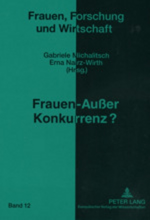 Frauen &ndash; Au&szlig;er Konkurrenz? - 