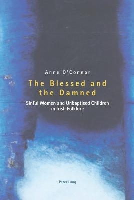The Blessed and the Damned - Anne O'Connor