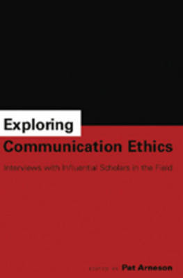 Exploring Communication Ethics - 
