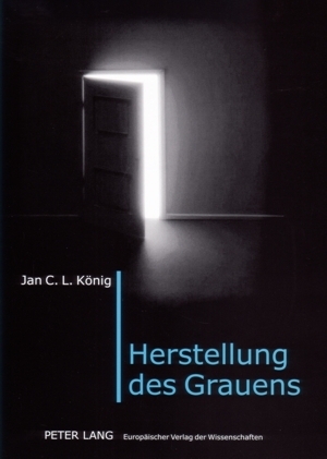 Herstellung des Grauens - Jan C. L. K&ouml;nig