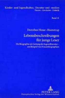 Lebensbeschreibungen f&uuml;r junge Leser - Dorothee Hesse-Hoerstrup