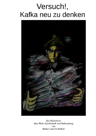 Versuch!, Kafka neu zu denken...