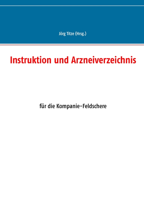 Instruktion und Arzneiverzeichnis - 