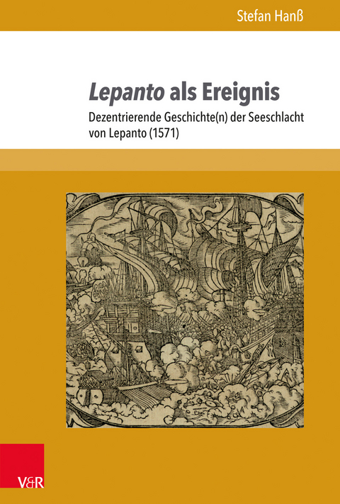 Lepanto als Ereignis - Stefan Han&szlig;