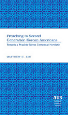 Preaching to Second Generation Korean Americans - Matthew D. Kim