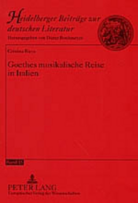 Goethes musikalische Reise in Italien - Cristina Ricca