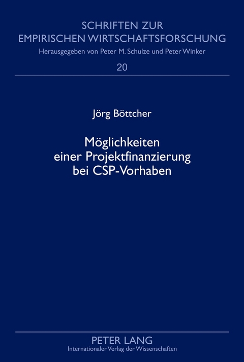 M&ouml;glichkeiten einer Projektfinanzierung bei CSP-Vorhaben - J&ouml;rg B&ouml;ttcher