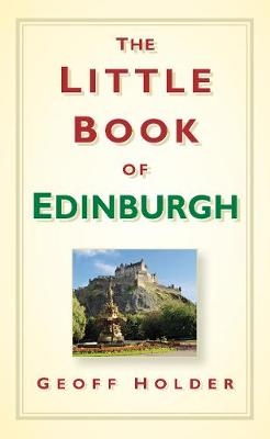 The Little Book of Edinburgh - Geoff Holder