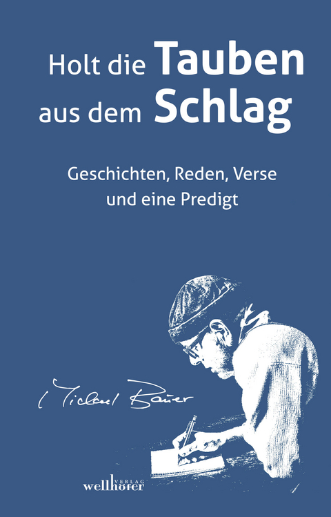 Holt die Tauben aus dem Schlag - Michael Bauer