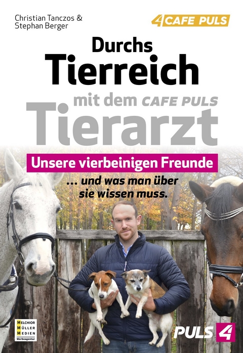 Durchs Tierreich mit dem CAFE PULS Tierarzt - Christian Tanczos, Stephan Berger