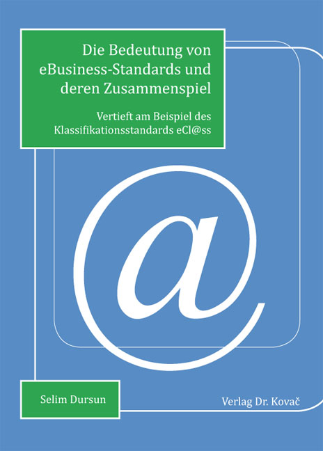 Die Bedeutung von eBusiness-Standards und deren Zusammenspiel - Selim Dursun