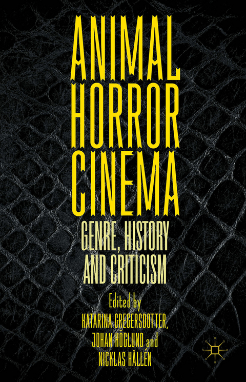 Animal Horror Cinema - Katarina Gregersdotter, Johan H&ouml;glund, Nicklas H&aring;ll&eacute;n