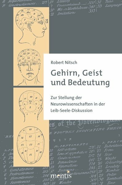 Gehirn, Geist und Bedeutung - Robert Nitsch