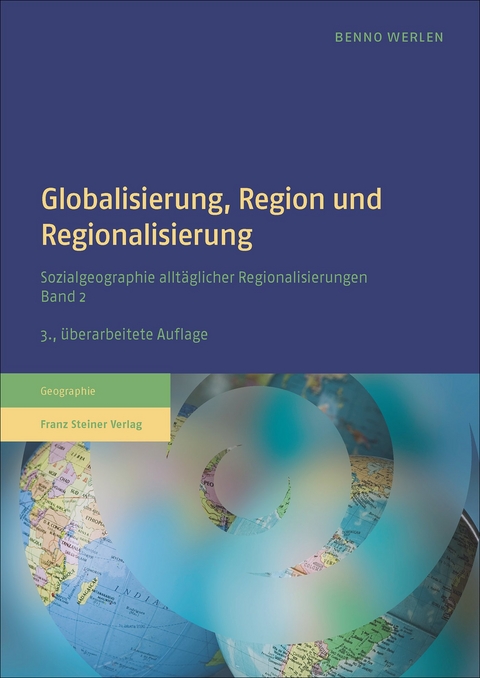 Globalisierung, Region und Regionalisierung - Benno Werlen