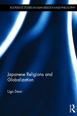 Japanese Religions and Globalization - Ugo Dess&igrave;